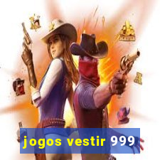 jogos vestir 999